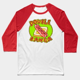 Double Banga - Snag Sanga Baseball T-Shirt